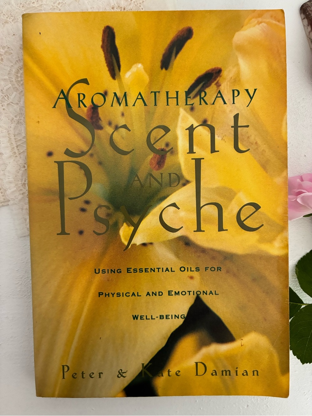 Aromatherapy Scent and Psyche - Peter & Kate Damian